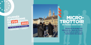 Micro-trottoir en Hauts-de-France sur les Droits en Santé et la Représentation des Usagers